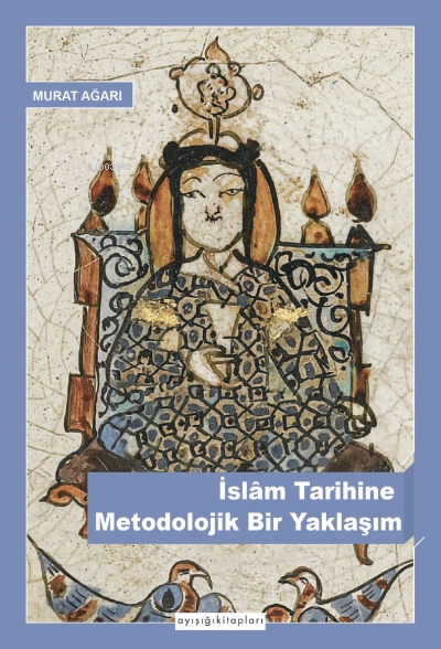 İslâm Tarihine Metodolojik bir Yaklaşım