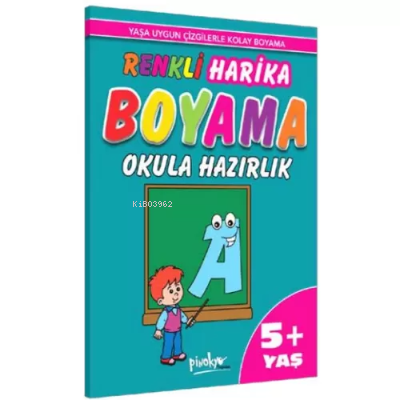 Harika Boyama 5+ Yaş  Okula Hazırlık