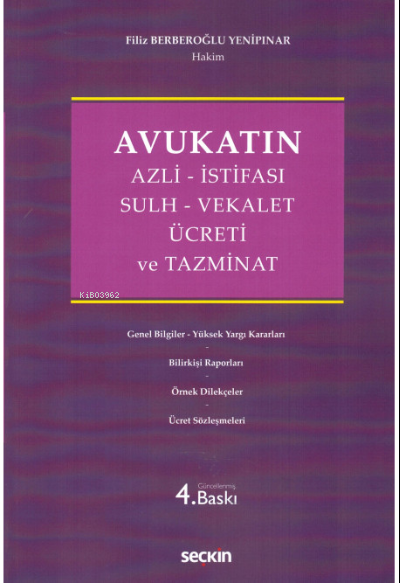  Avukatın Azli – İstifası – Sulh – Vekalet Ücreti ve Tazminat | Filiz Berberoğlu Yenipınar | Seçkin Yayıncılık | 9789750265105 | 