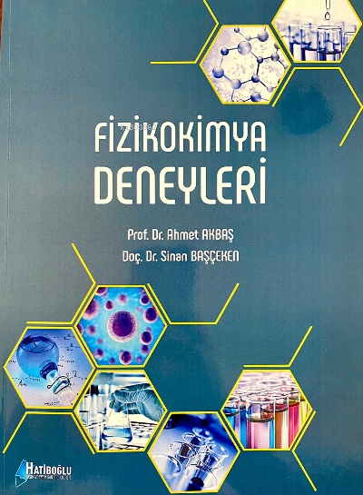  Fizikokimya Deneyleri | Fizikokimya Deneyleri | Ahmet Akbaş | Hatiboğlu Yayınevi | 9786059541060 