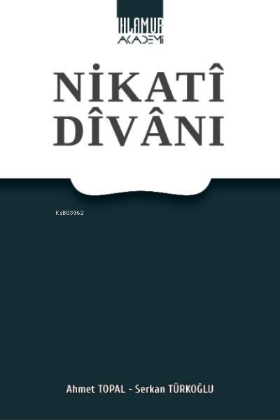  Nikatî Dîvanı | Ahmet Topal | Serkan Türkoğlu | Ihlamur Akademi | 9786057221575 | 