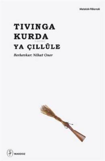 Tivinga Kurdan Ya Çillûle - Nîhat Oner