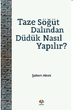 Taze Söğüt Dalından Düdük Nasıl Yapılır?