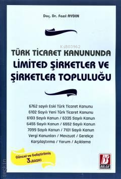  Limited Şirketler ve Şirketler Topluluğu | Limited Şirketler ve Şirketler Topluluğu | Fazıl Aydın | Bilge Yayınevi Hukuk Yayınları | 9786051685014 