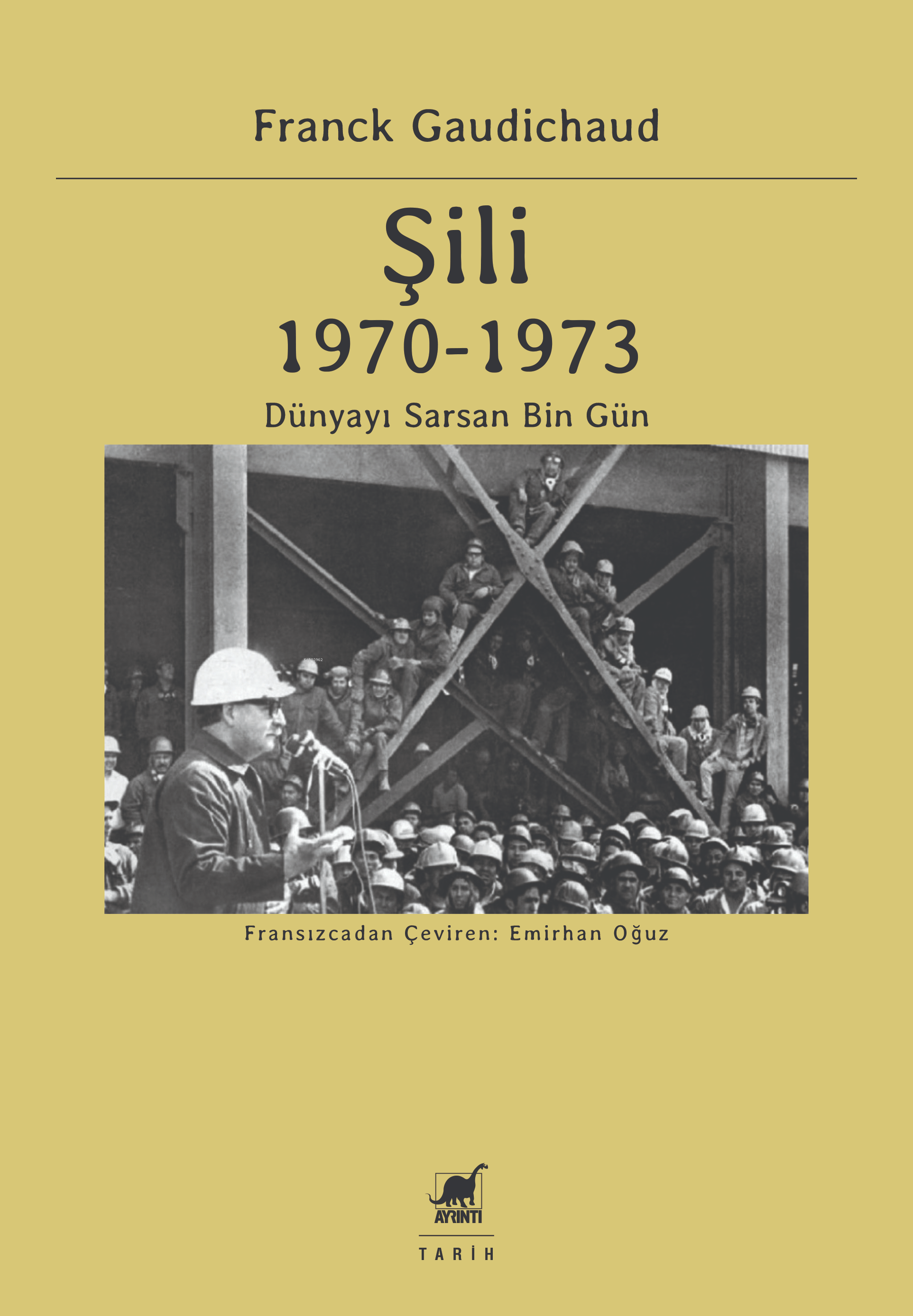 Şili 1970 – 1973 ;Dünyayı Sarsan Bin Gün