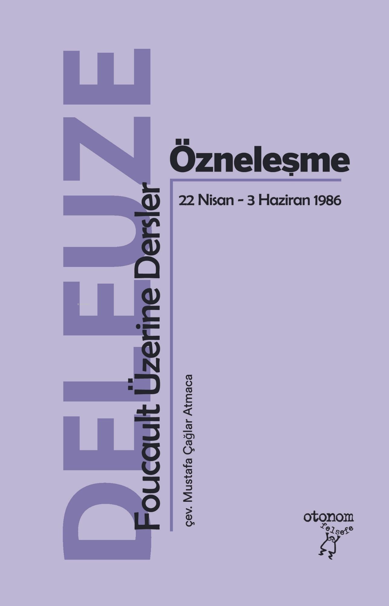 Özneleşme;Foucault Üzerine Dersler