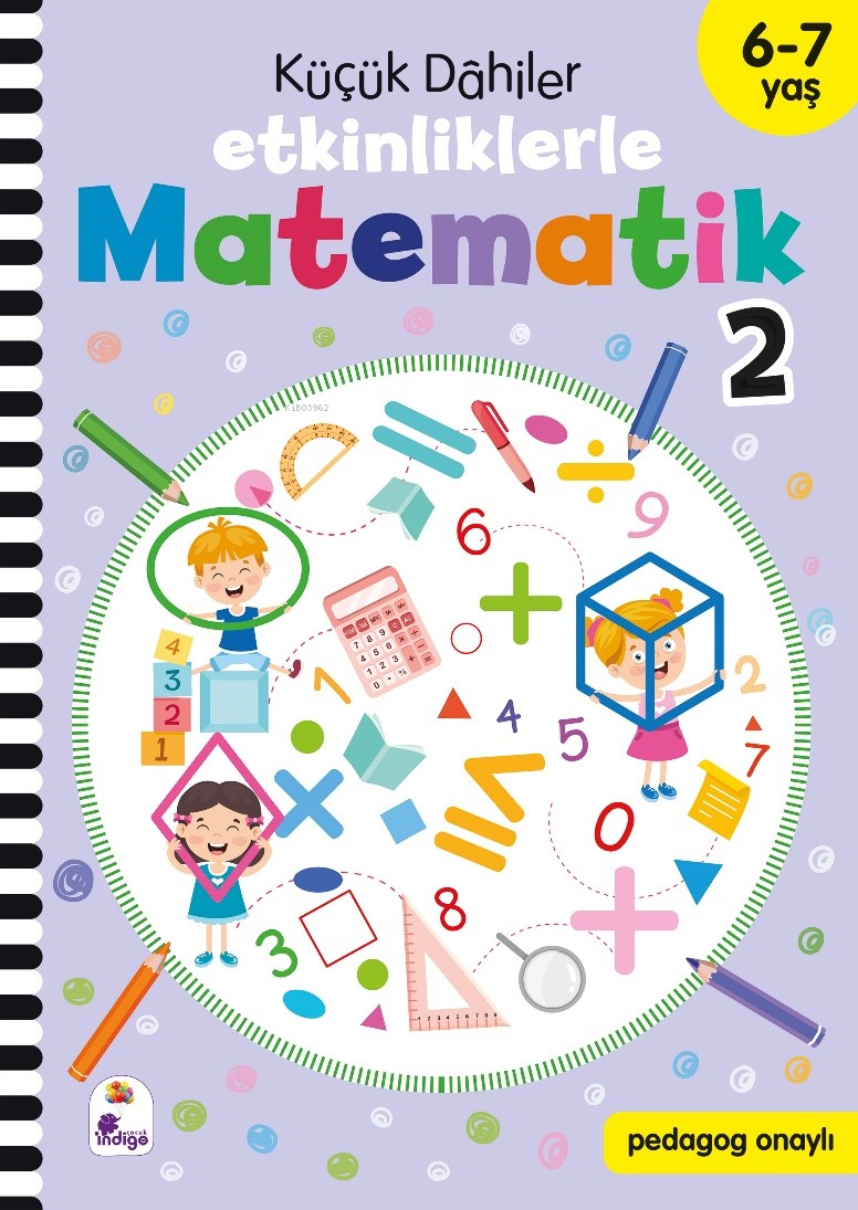 Küçük Dahiler – Etkinliklerle Matematik 2 (6-7 Yaş )