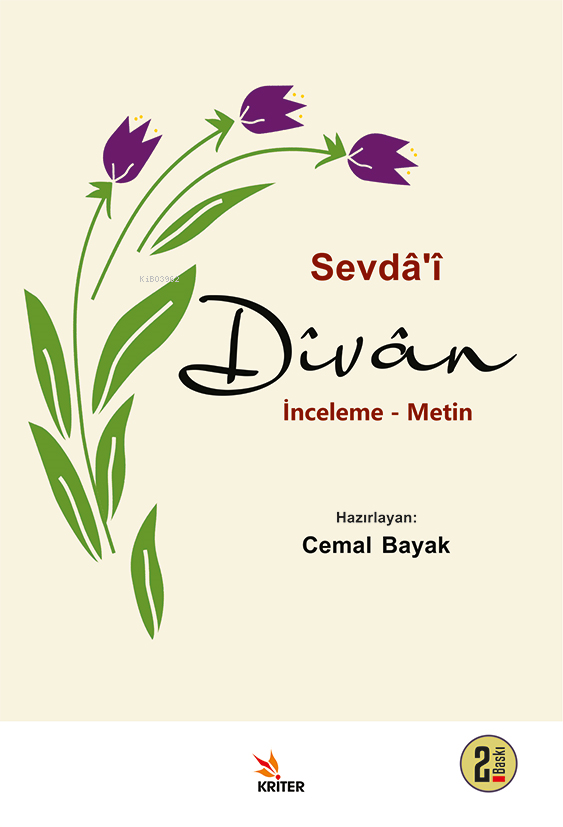 Sevdâ’î Dîvân;İnceleme - Metin