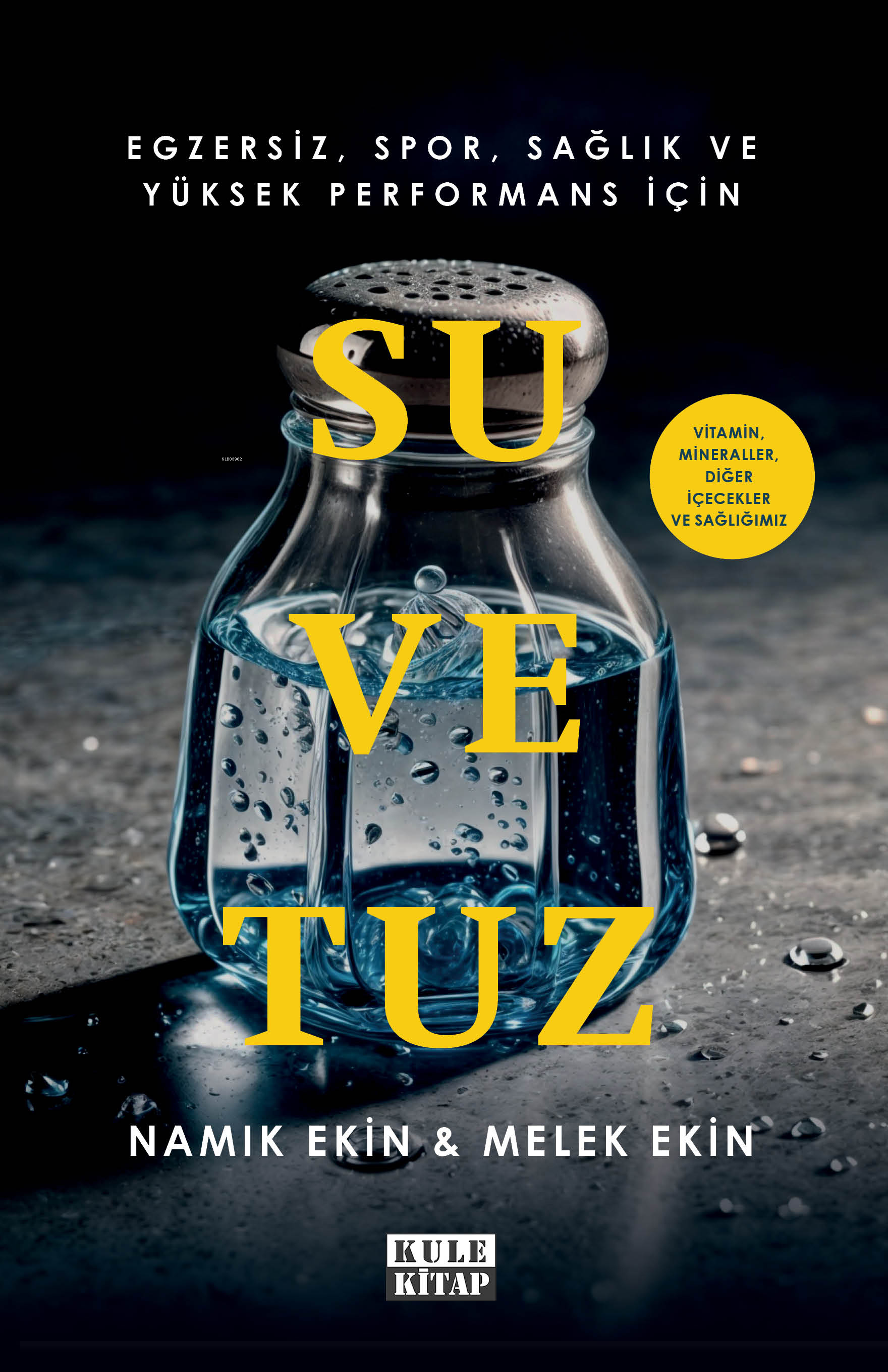  Su ve Tuz | Su ve Tuz | Namık Ekin | Melek Ekin | Kule Kitap | 9786256086029 