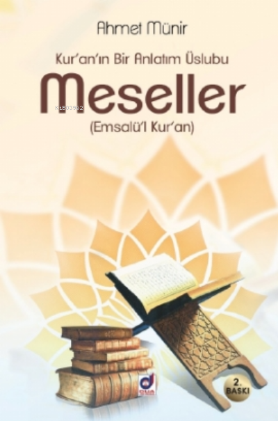 Kur'an'ın Bir Anlatım Üslubu MESELLER (Emsalü'l Kur'an)