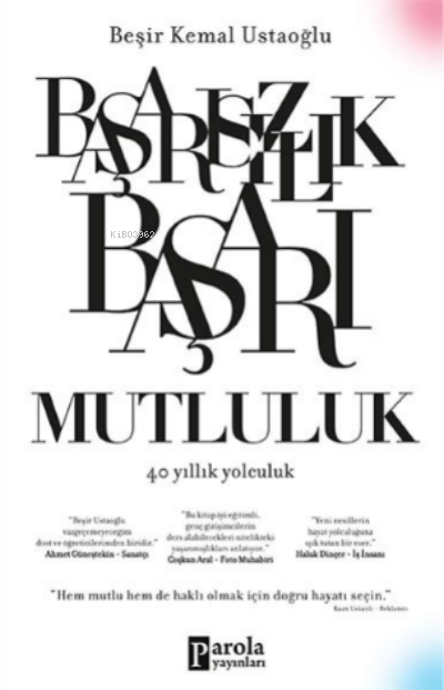 Başarısızlık Başarı Mutluluk - 40 Yıllık Yolculuk