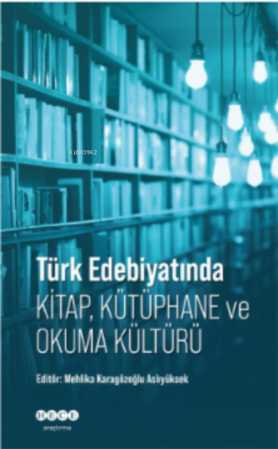 Türk Edebiyatında Kitap, Kütüphane ve Okuma Kültürü