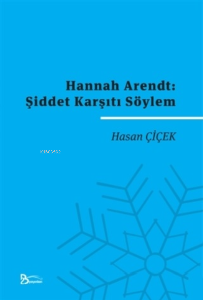 Hannah Arendt: Şiddet Karşıtı Söylem