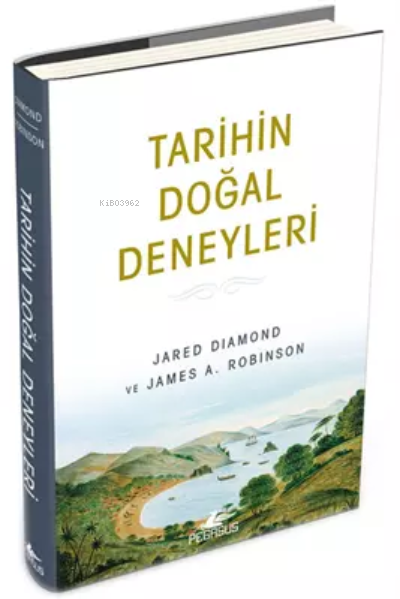  Tarihin Doğal Deneyleri Ciltli | Jared Diamond | James A Robinson | Beste Naz Yıldız | Pegasus Yayıncılık | 9786254101403 | 