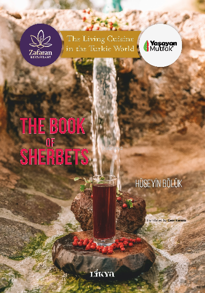 The Book Of Sherbets;-The Living Cuisine in the Turkic World-