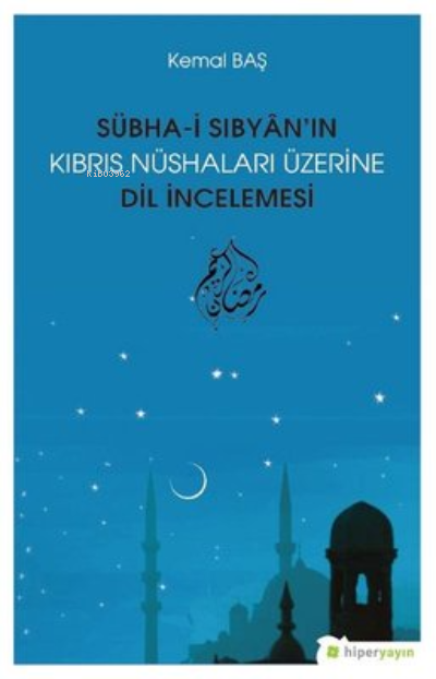 Sübha-i Sıbyan’ın Kıbrıs Nüshaları Üzerine Dil İncelemesi