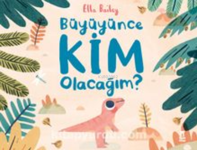 Büyüyünce Kim Olacağım?