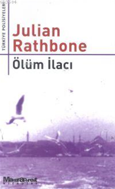  Ölüm İlacı | Ölüm İlacı | Julian Rathbone | Maceraperest Kitaplar | 9799753293401 