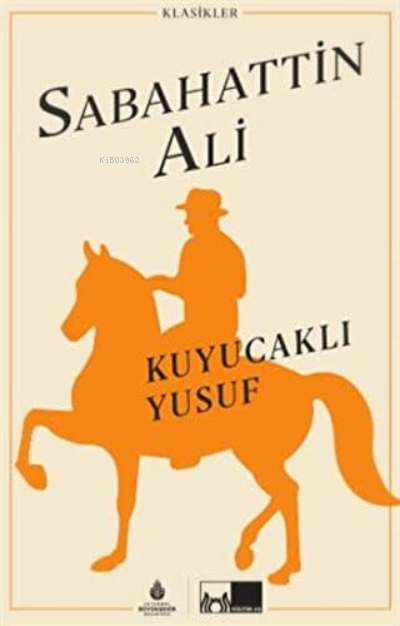  Kuyucaklı Yusuf (Ciltli) | Kuyucaklı Yusuf (Ciltli) | Sabahattin Ali | Bülent Ulus | İBB Yayınları | 9786057864987 