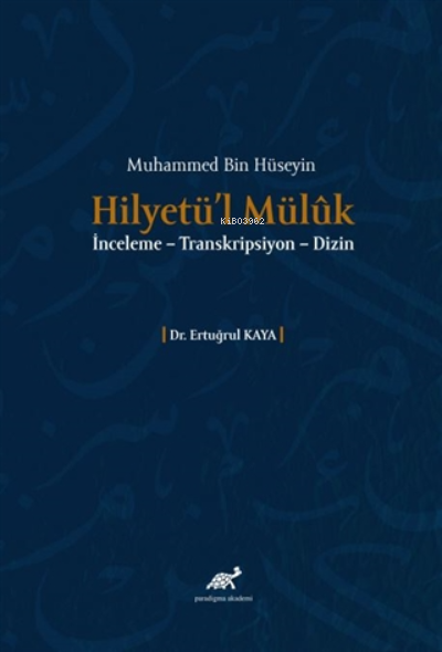 Muhammed Bin Hüseyin Hilyetü’l Müluk İnceleme – Transkripsiyon – Dizin