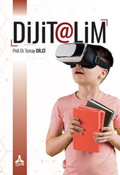  Dijitalim | Dijitalim | Tuncay Dilci | Sonçağ Yayınları | 9786257714785 