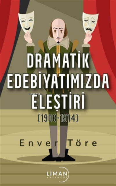 Dramatik Edebiyatımızda Eleştiri (1908-1914)
