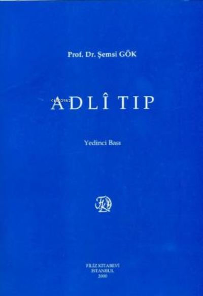  Adli Tıp | Şemsi Gök | Filiz Kitabevi | 9789758680228 | 