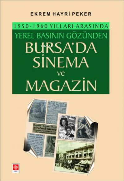 Bursada Sinema ve Magazin 1950-1960 Yılları Arasında Yerel Basının Gözünden