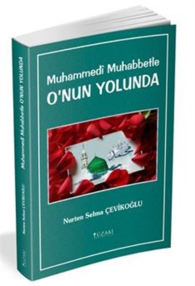 Muhammedi Muhabbetle O'nun Yolunda