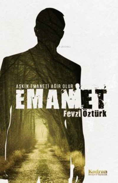  Emanet | Emanet | Fevzi Öztürk | Kadran Medya Yayıncılık | 9786058086418 