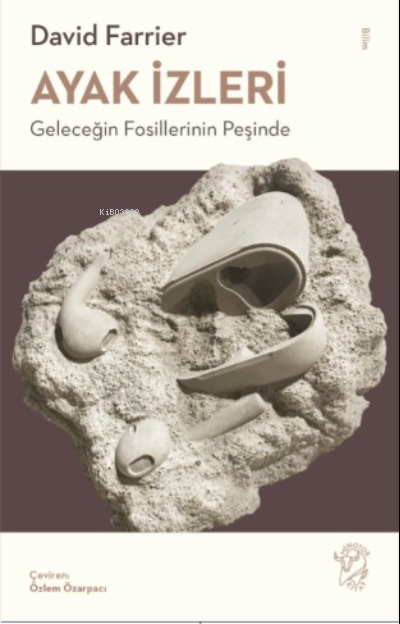 Ayak İzleri – Geleceğin Fosillerinin Peşinde