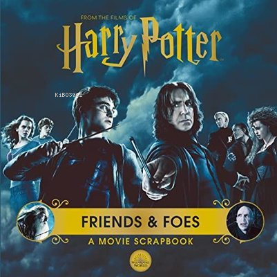 Harry Potter - Friends & Foes: A Movie Scrapbook