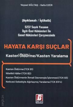  Hayata Karşı Suçlar | Hayata Karşı Suçlar | Veysel Gültaş | Safa Ezer | Bilge Yayınevi Hukuk Yayınları | 9786051684796 