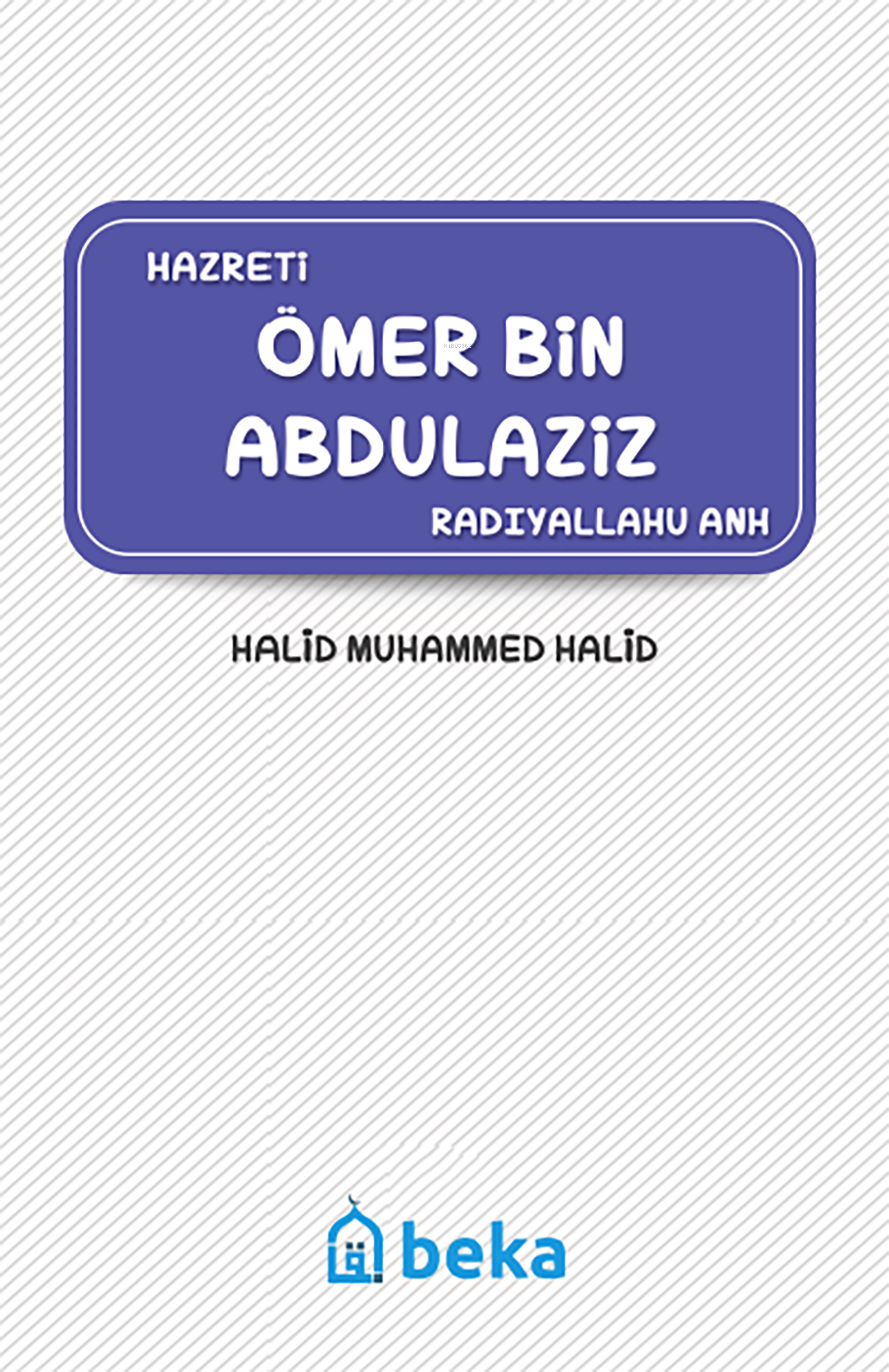 Hazreti Ömer Bin Abdulaziz (Radıyallahu Anh)