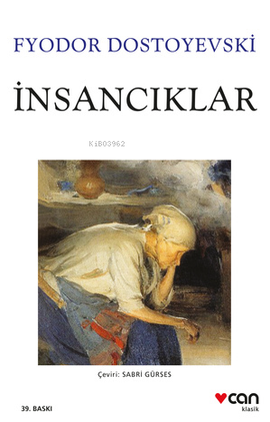  İnsancıklar | İnsancıklar | Fyodor Mihayloviç Dostoyevski | Sabri Gürses | Faruk Duman | Ayşe Çelem Design | Can Yayınları | 9789750739606 