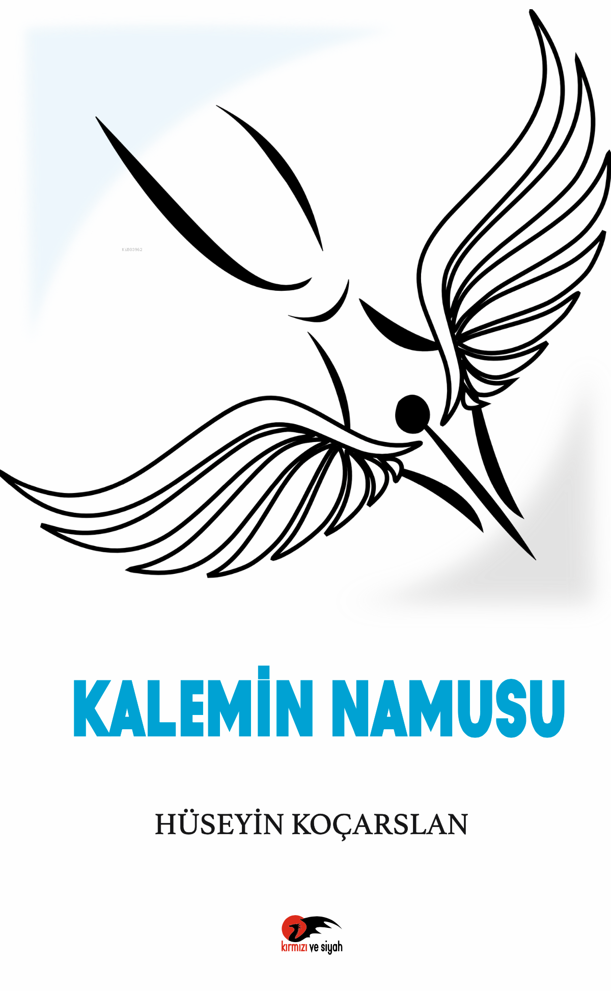  Kalemin Namusu | Hüseyin Koçarslan | Kırmızı ve Siyah Yayınevi | 9786259879307 | 