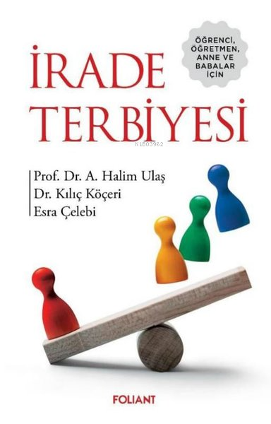 İrade Terbiyesi Öğrenci, Öğretmen, Anne ve Babalar için