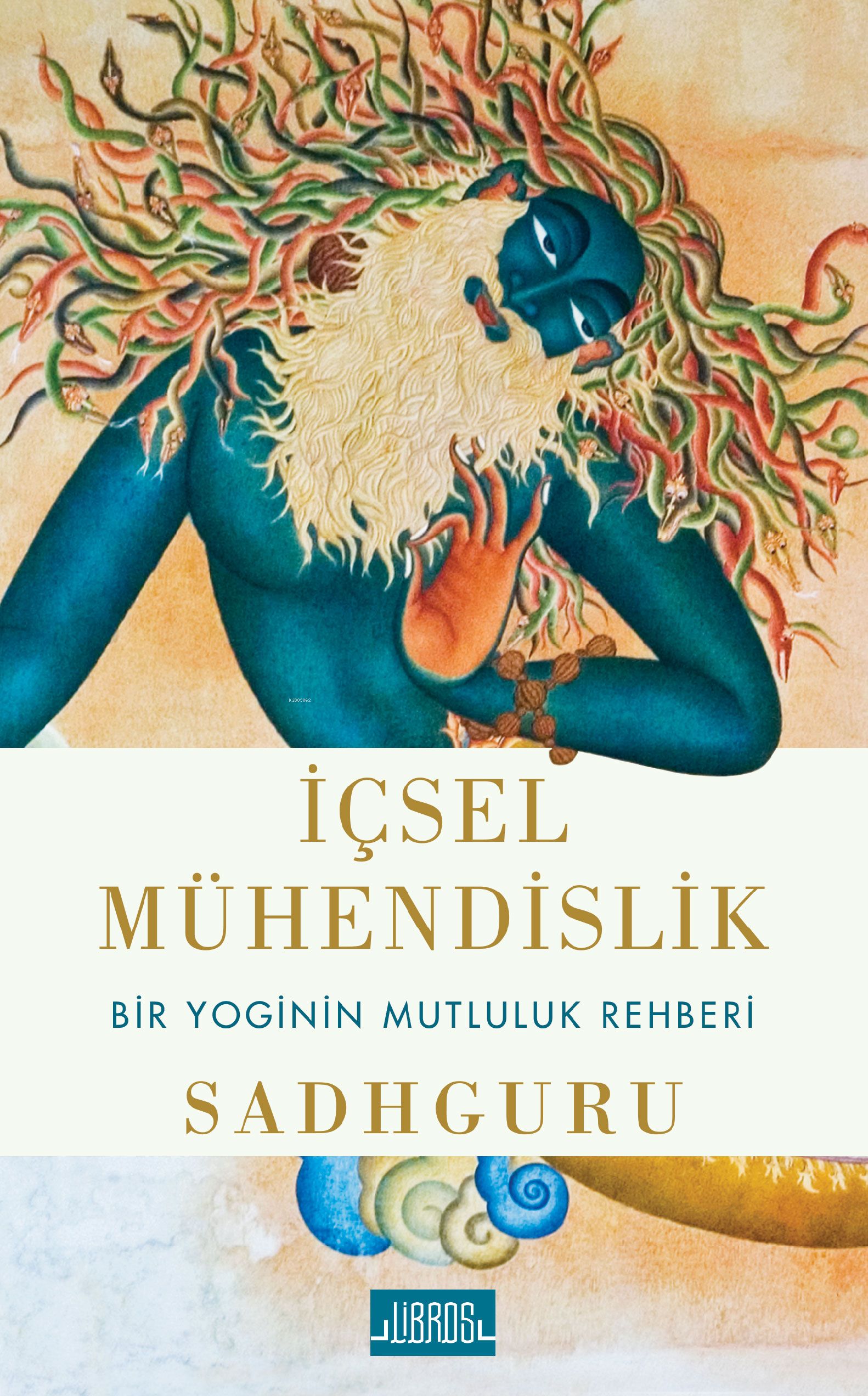 İçsel Mühendislik;Bir Yoginin Mutluluk Rehberi