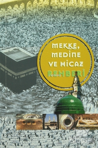 Mekke, Medine ve Hicaz Rehberi