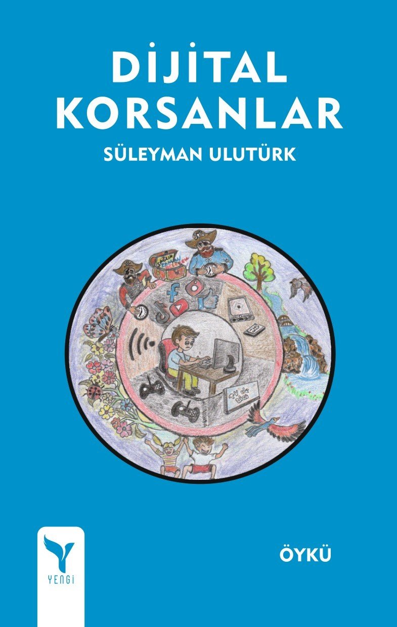  Dijital Korsanlar | Süleyman Ulutürk | Yengi Yayınları | 9786256490680 | 