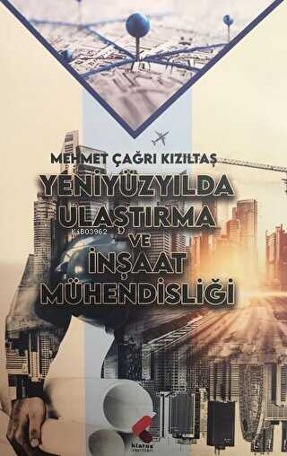 Yeniyüzyılda Ulaştırma ve İnşaat Mühendisliği