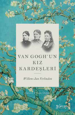  Van Goghun Kız Kardeşleri | Willem Jan Verlinden | Füsun Özlen | Güldünya Yayınları | 9786259466828 | 