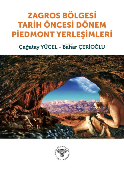 Zagros Bölgesi Tarih Öncesi Dönem Piedmont Yerleşimleri