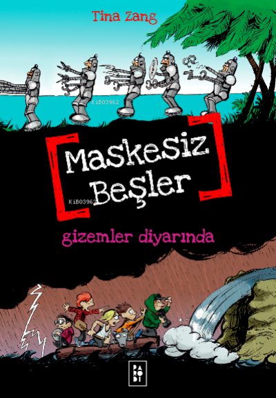  Maskesiz Beşler 4 Gizemler Diyarında | Maskesiz Beşler 4 Gizemler Diyarında | Tina Zang | Sibel Erdal | Kemal Dikilikaya | Köksal Şaka | Parodi Bayilik | 8690101757358 