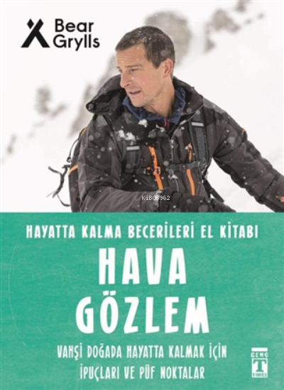 Hava Gözlem - Hayatta Kalma Becerileri El Kitabı 10;Vahşi Doğada Hayatta Kalmak için İpuçları ve Püf Noktaları