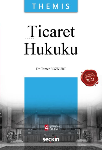  THEMIS – Ticaret Hukuku | THEMIS – Ticaret Hukuku | Tamer Bozkurt | Seçkin Yayıncılık | 9789750269127 