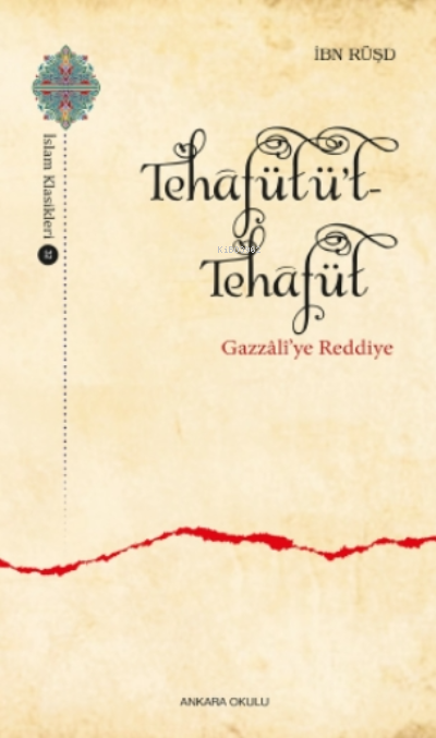 Tehâfütüt-Tehâfüt ;Gazzâlî’ye Reddiye