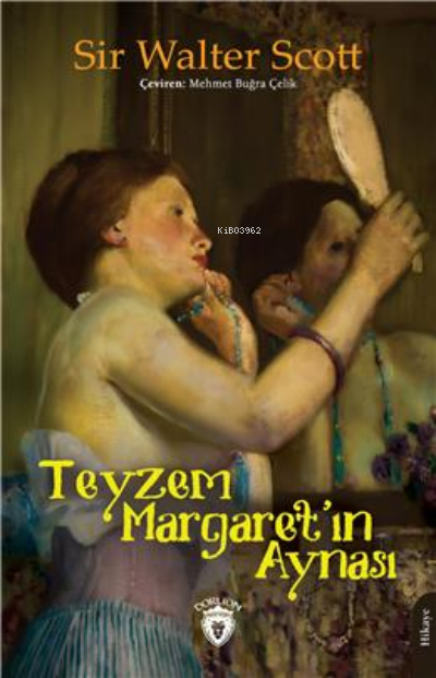  Teyzem Margaretın Aynası | Sir Walter Scott | Dorlion Yayınevi | 9786254190599 | 