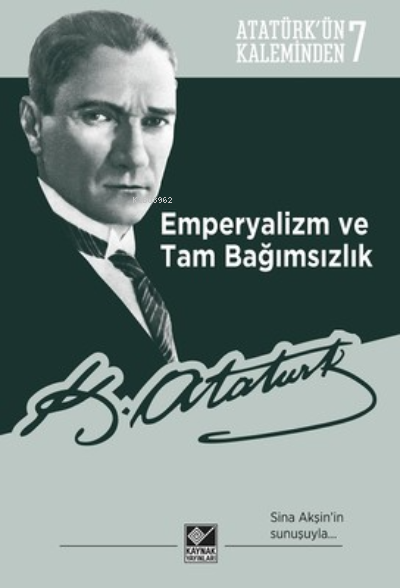 Emperyalizm ve Tam Bağımsızlık Atatürk'ün Kaleminden 7