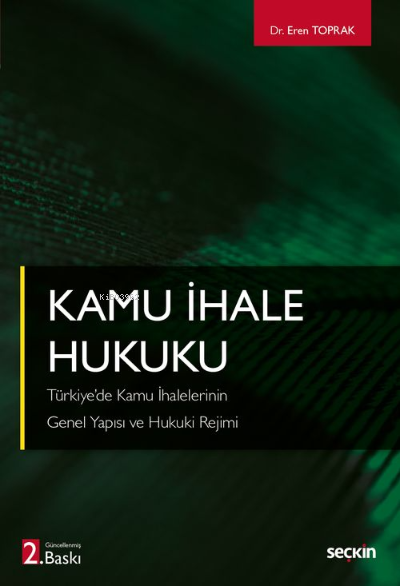  Kamu İhale Hukuku | Eren Toprak | Seçkin Yayıncılık | 9789750275210 | 